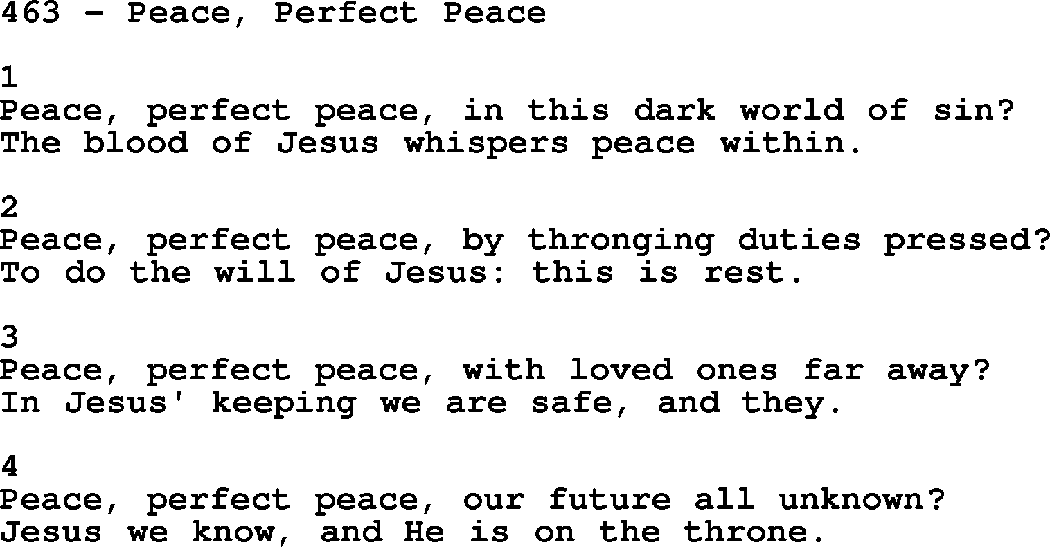 Complete Adventis Hymnal, title: 463-Peace, Perfect Peace, with lyrics, midi, mp3, powerpoints(PPT) and PDF,