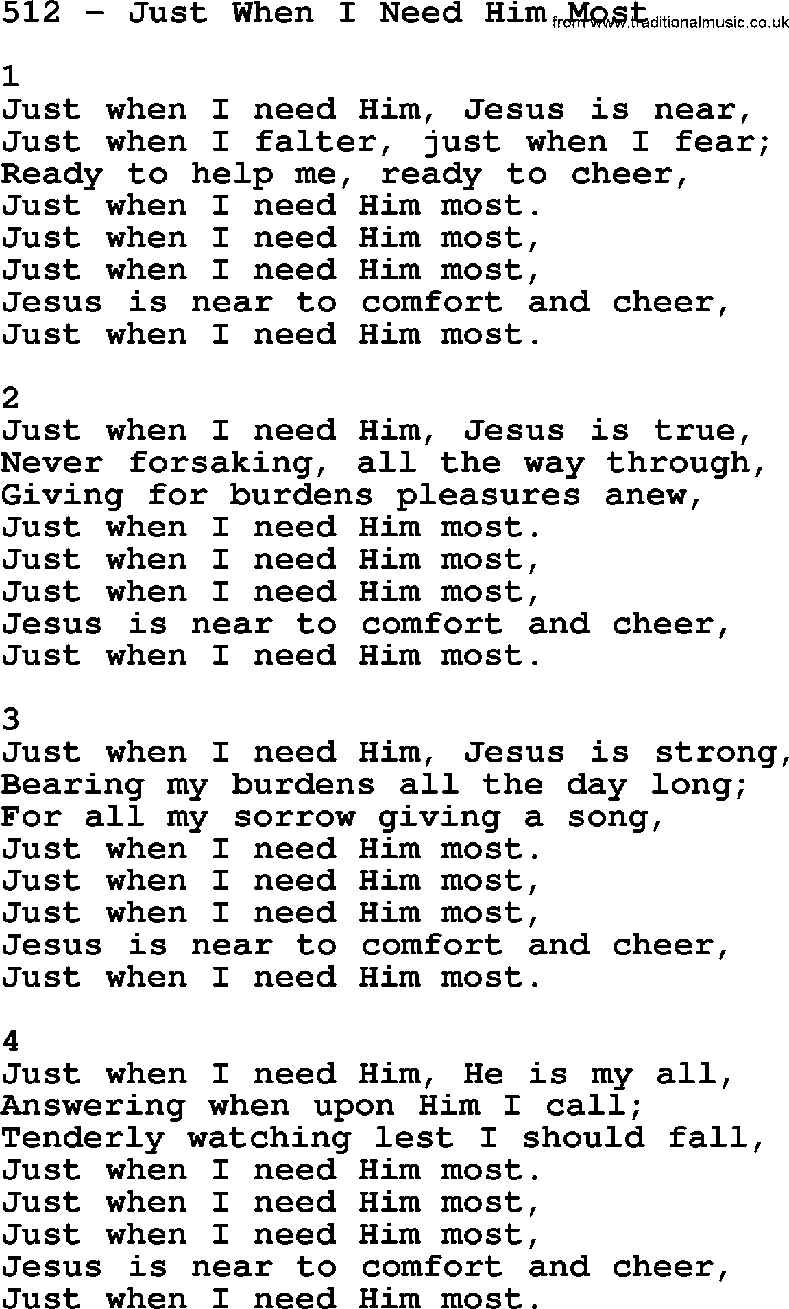 Complete Adventis Hymnal, title: 512-Just When I Need Him Most, with lyrics, midi, mp3, powerpoints(PPT) and PDF,