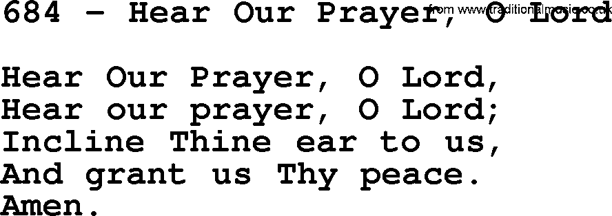 Complete Adventis Hymnal, title: 684-Hear Our Prayer, O Lord, with lyrics, midi, mp3, powerpoints(PPT) and PDF,