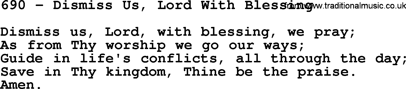 Complete Adventis Hymnal, title: 690-Dismiss Us, Lord With Blessing, with lyrics, midi, mp3, powerpoints(PPT) and PDF,
