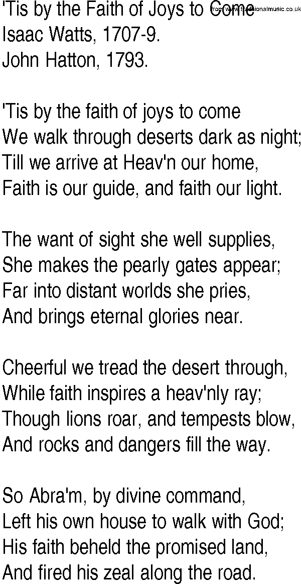 Hymn and Gospel Song: 'Tis by the Faith of Joys to Come by Isaac Watts lyrics