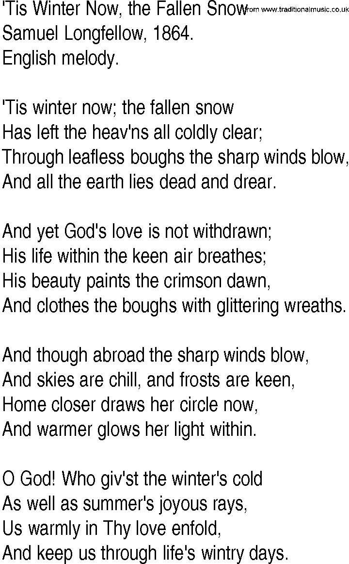 Hymn and Gospel Song: 'Tis Winter Now, the Fallen Snow by Samuel Longfellow lyrics