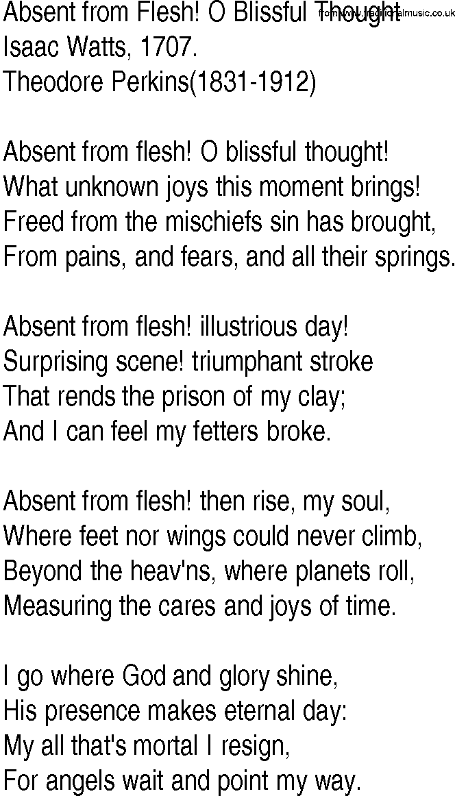Hymn and Gospel Song: Absent from Flesh! O Blissful Thought by Isaac Watts lyrics