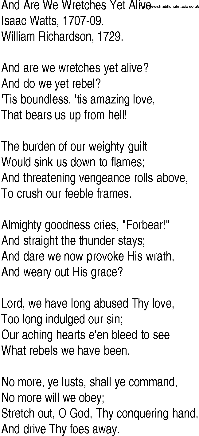 Hymn and Gospel Song: And Are We Wretches Yet Alive by Isaac Watts lyrics