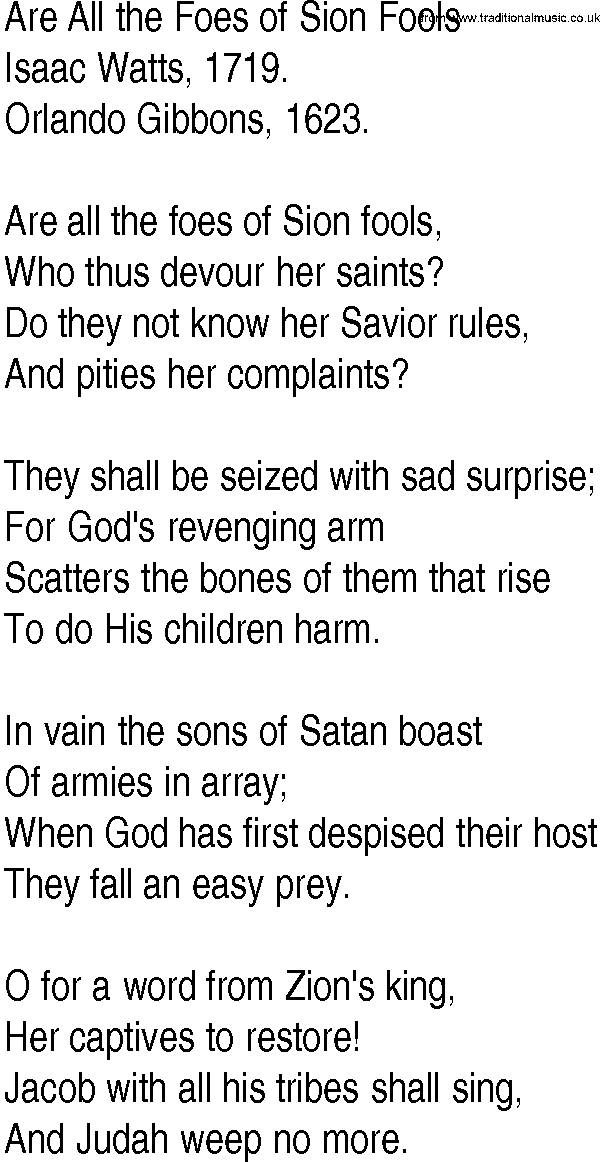 Hymn and Gospel Song: Are All the Foes of Sion Fools by Isaac Watts lyrics