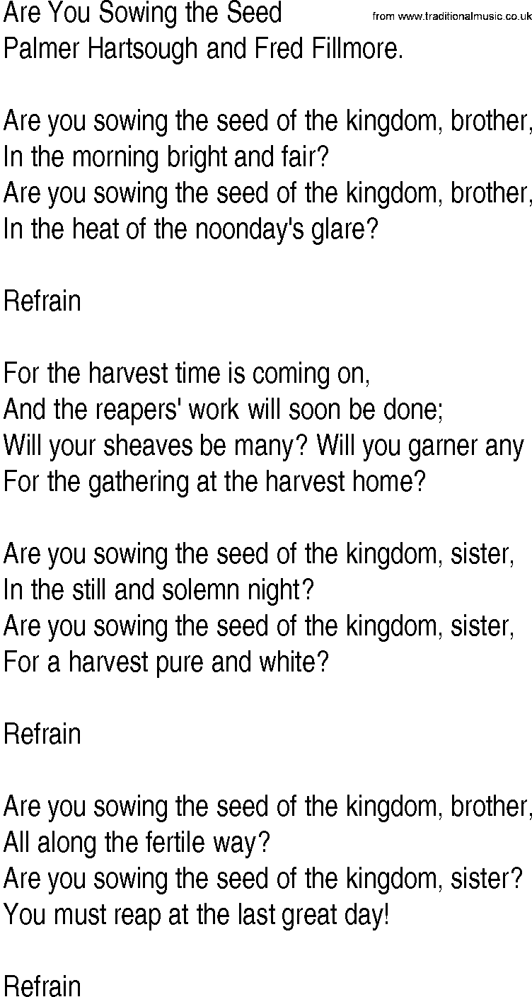 Hymn and Gospel Song: Are You Sowing the Seed by Palmer Hartsough and Fred Fillmore lyrics