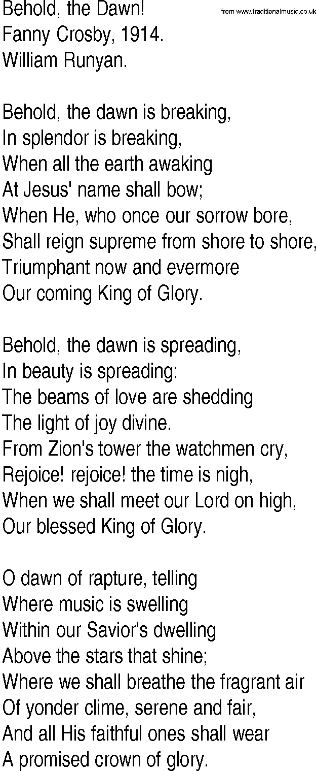 Hymn and Gospel Song: Behold, the Dawn! by Fanny Crosby lyrics