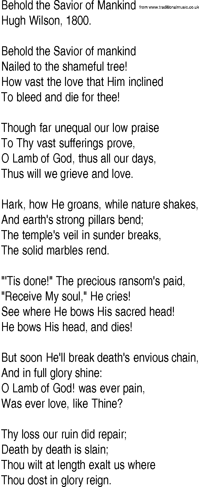 Hymn and Gospel Song: Behold the Savior of Mankind by Hugh Wilson lyrics