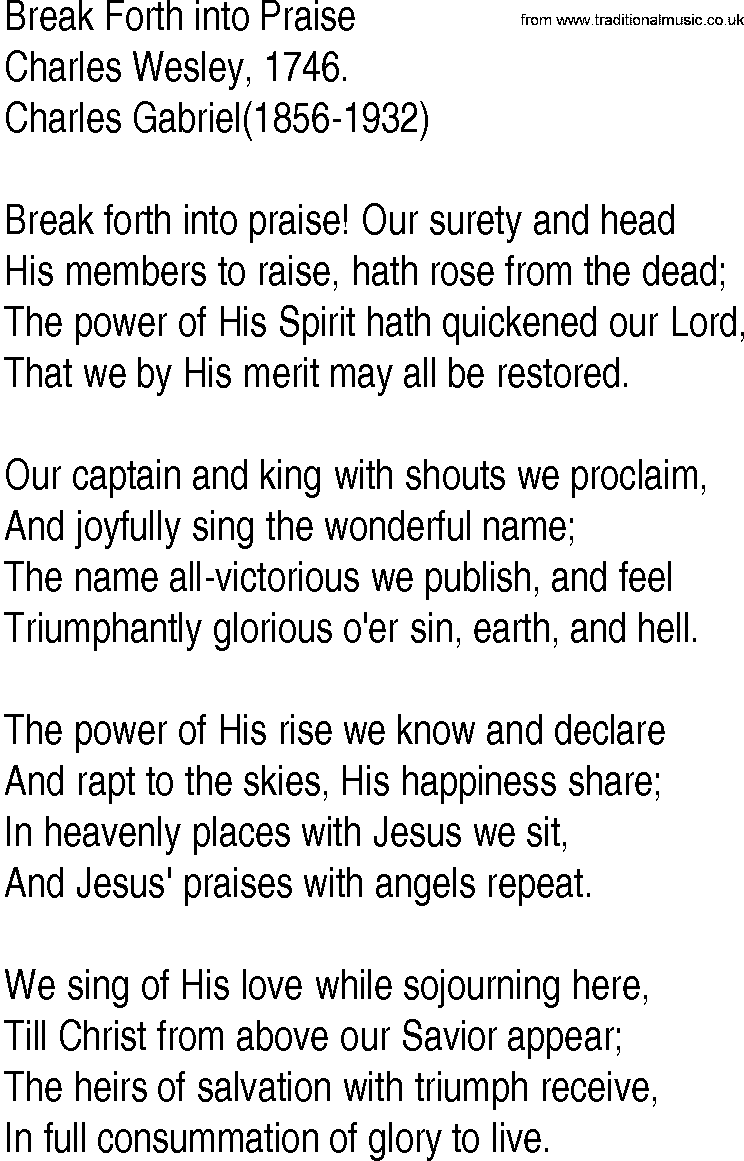 Hymn and Gospel Song: Break Forth into Praise by Charles Wesley lyrics
