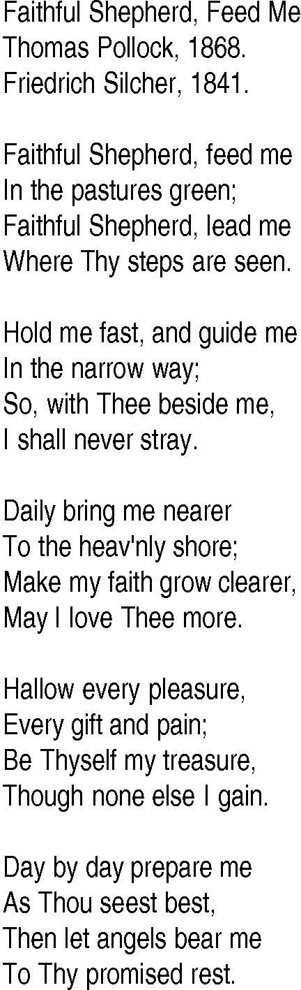 Hymn and Gospel Song: Faithful Shepherd, Feed Me by Thomas Pollock lyrics