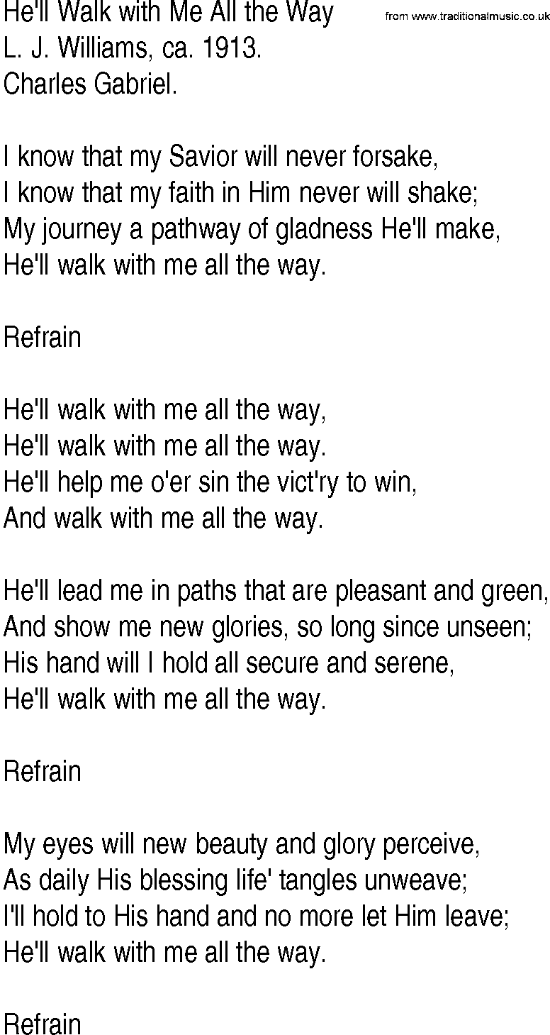 Hymn and Gospel Song: He'll Walk with Me All the Way by L J Williams ca lyrics