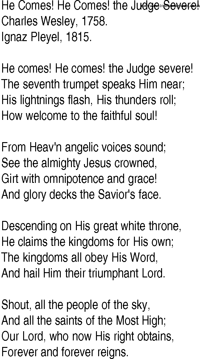 Hymn and Gospel Song: He Comes! He Comes! the Judge Severe! by Charles Wesley lyrics