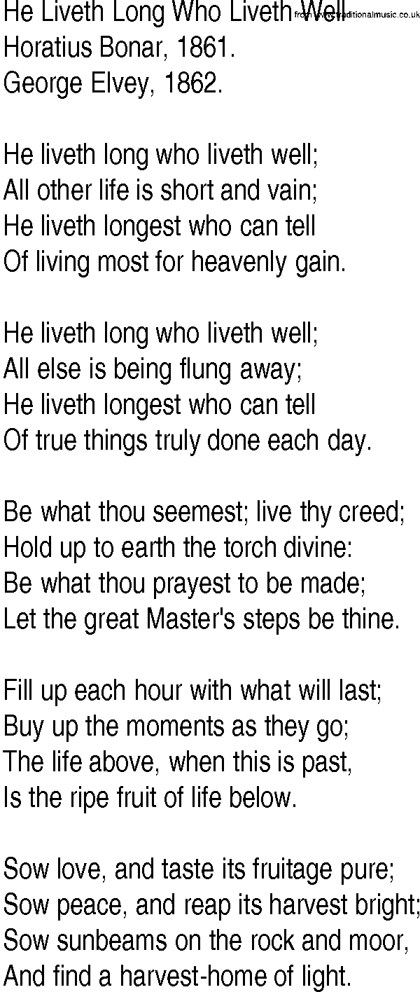 Hymn and Gospel Song: He Liveth Long Who Liveth Well by Horatius Bonar lyrics