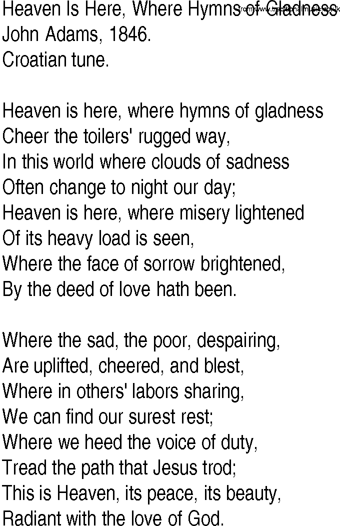 Hymn and Gospel Song: Heaven Is Here, Where Hymns of Gladness by John Adams lyrics