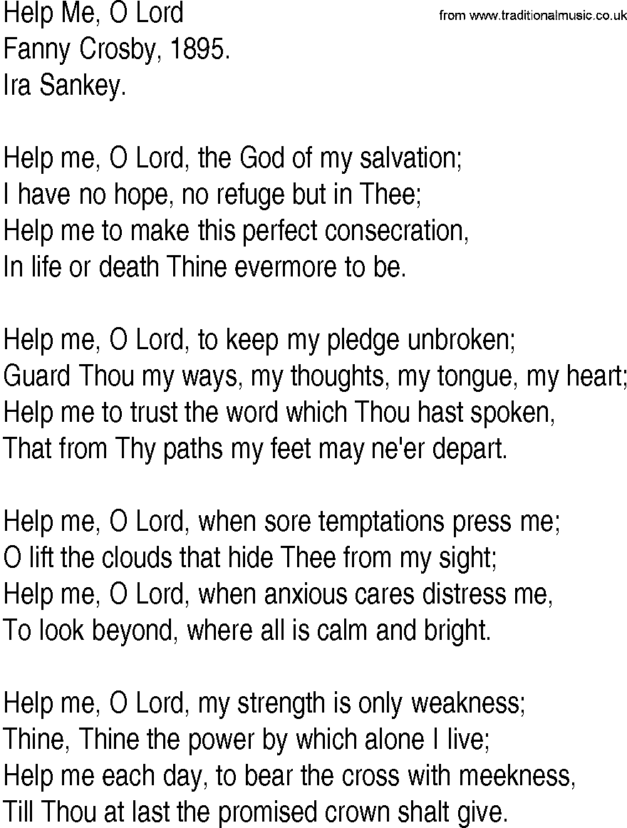 Hymn and Gospel Song: Help Me, O Lord by Fanny Crosby lyrics