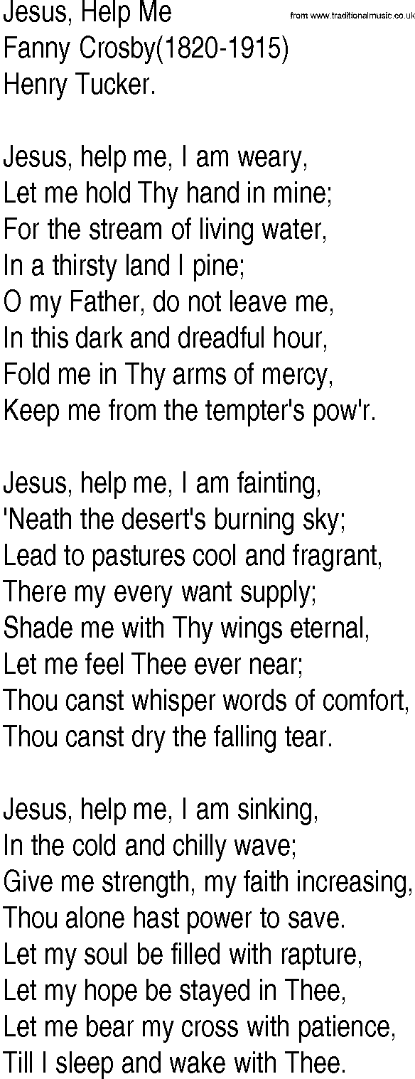 Hymn and Gospel Song: Jesus, Help Me by Fanny Crosby lyrics
