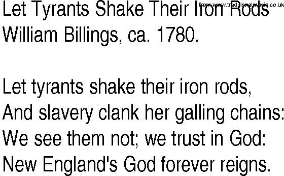 Hymn and Gospel Song: Let Tyrants Shake Their Iron Rods by William Billings ca lyrics