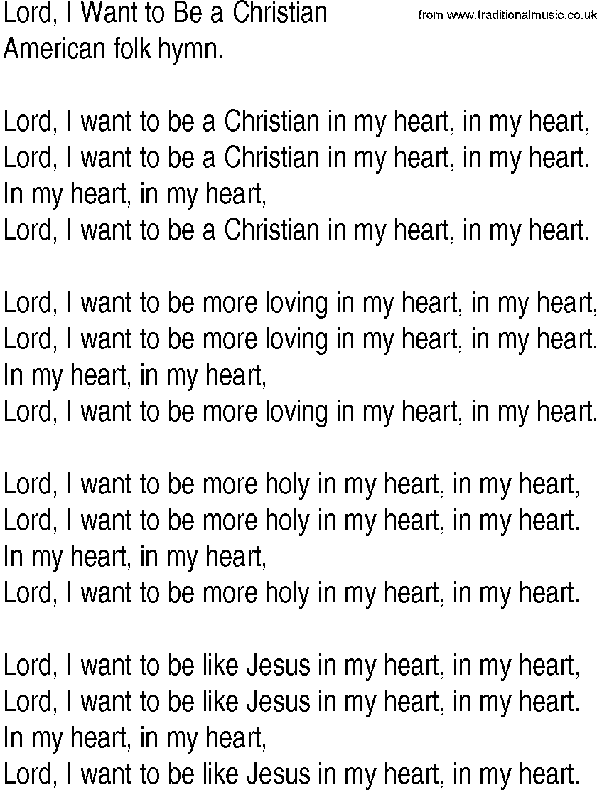 Hymn and Gospel Song: Lord, I Want to Be a Christian by American folk hymn lyrics