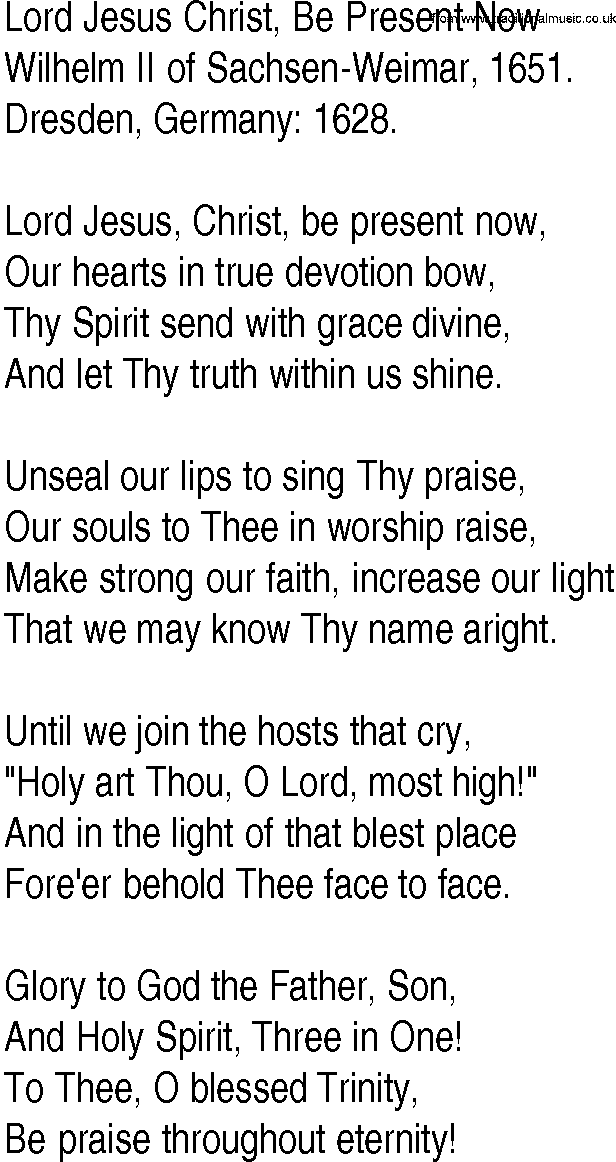 Hymn and Gospel Song: Lord Jesus Christ, Be Present Now by Wilhelm II of SachsenWeimar lyrics