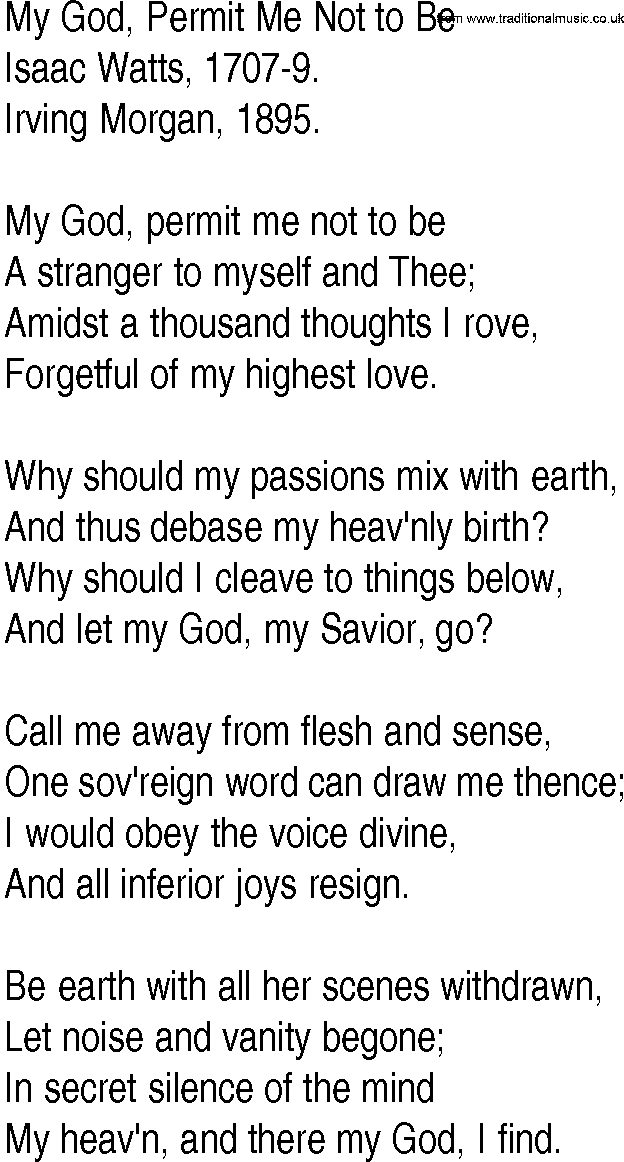 Hymn and Gospel Song: My God, Permit Me Not to Be by Isaac Watts lyrics