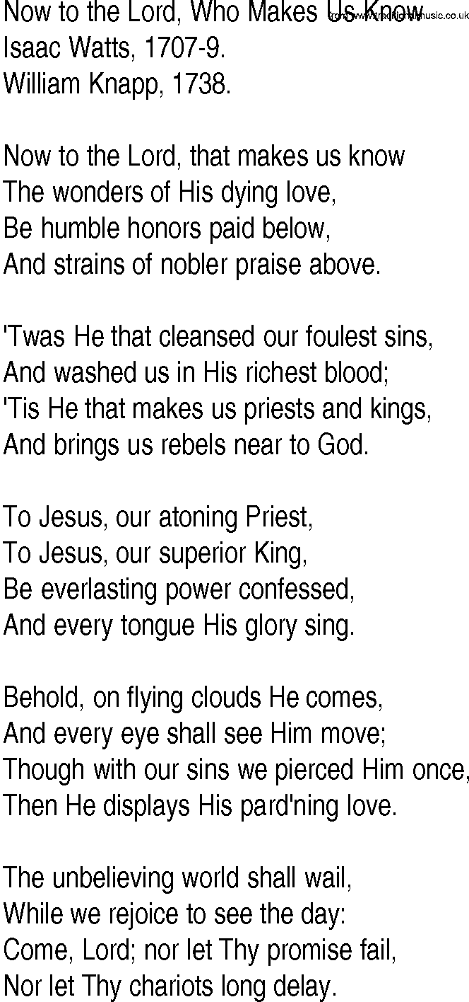 Hymn and Gospel Song: Now to the Lord, Who Makes Us Know by Isaac Watts lyrics