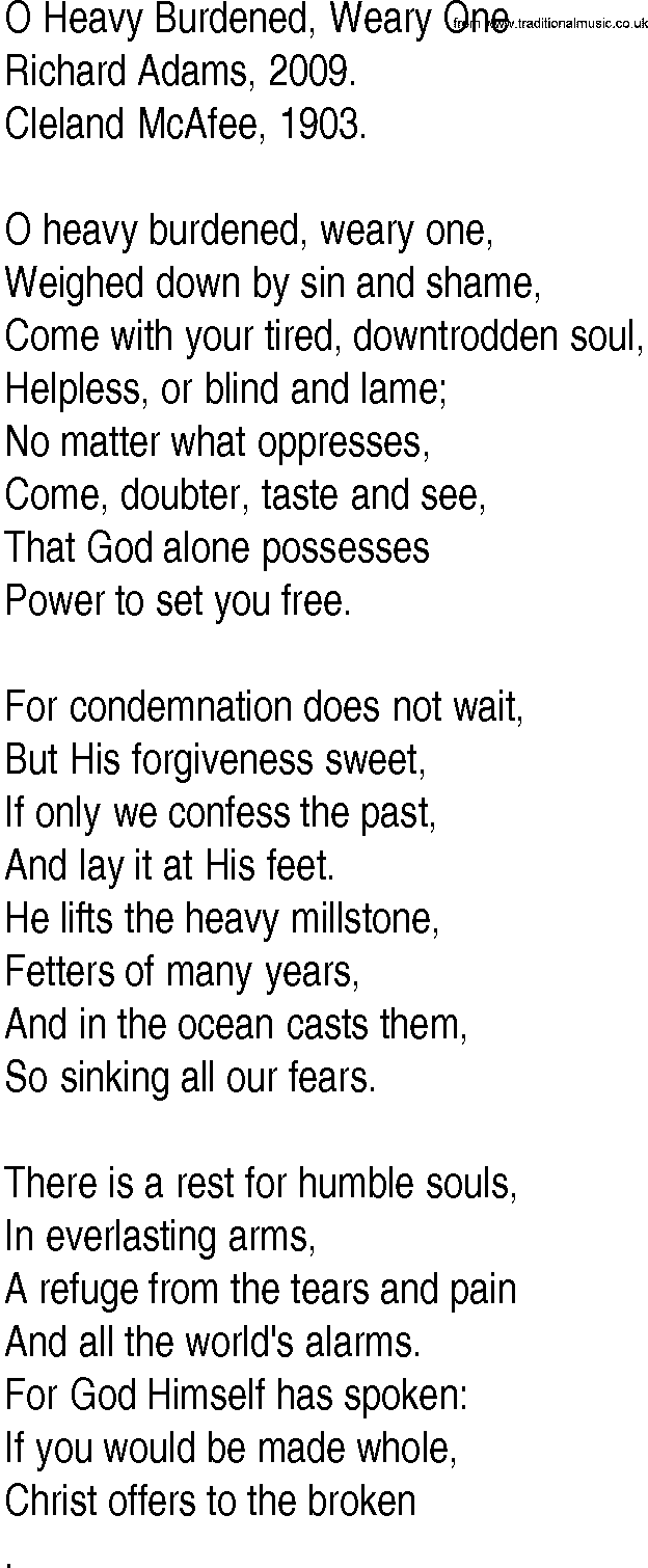 Hymn and Gospel Song: O Heavy Burdened, Weary One by Richard Adams lyrics