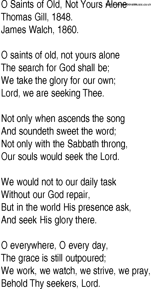 Hymn and Gospel Song: O Saints of Old, Not Yours Alone by Thomas Gill lyrics