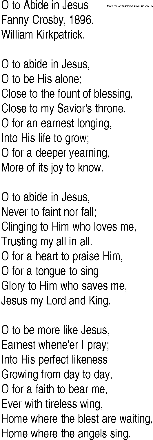 Hymn and Gospel Song: O to Abide in Jesus by Fanny Crosby lyrics