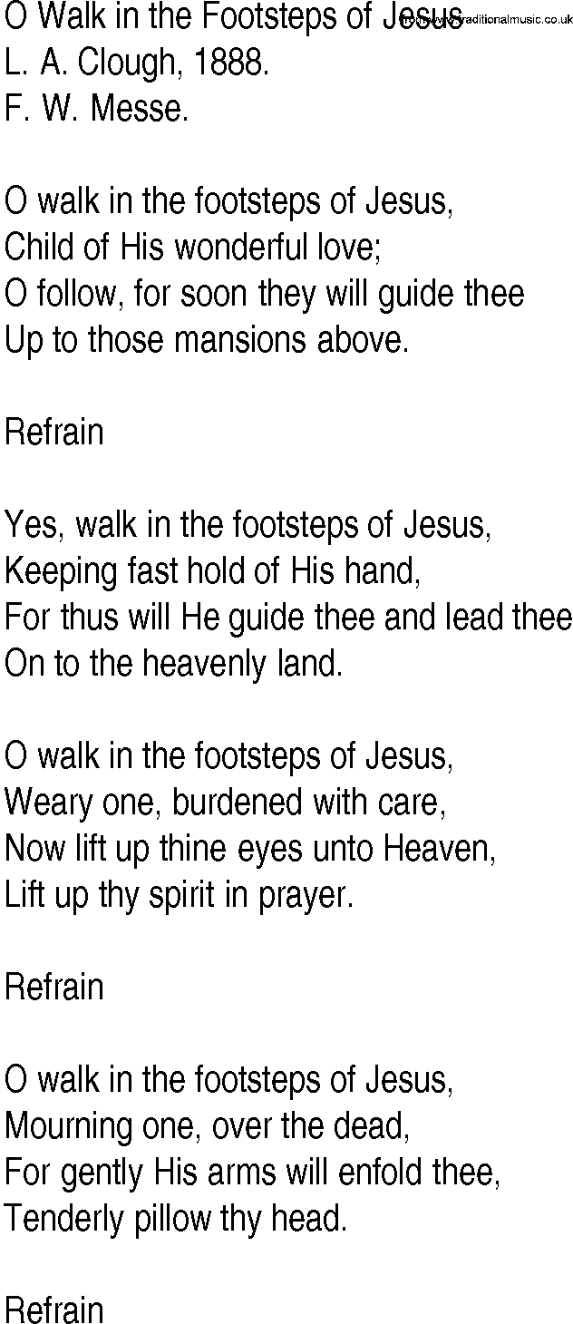 Hymn and Gospel Song: O Walk in the Footsteps of Jesus by L A Clough lyrics