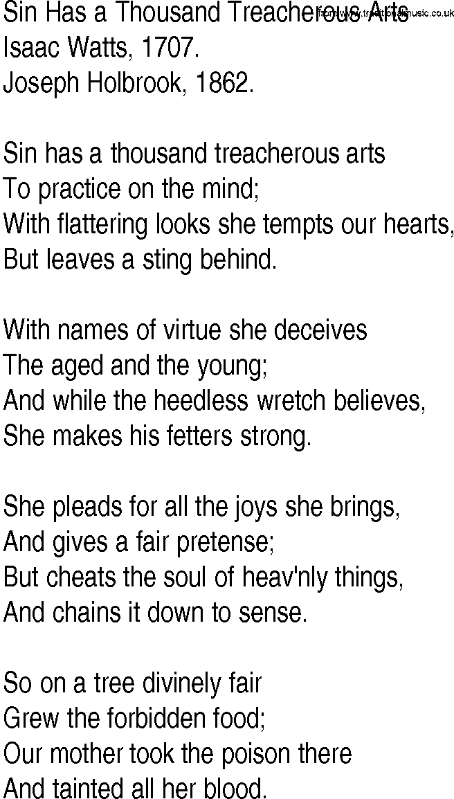 Hymn and Gospel Song: Sin Has a Thousand Treacherous Arts by Isaac Watts lyrics