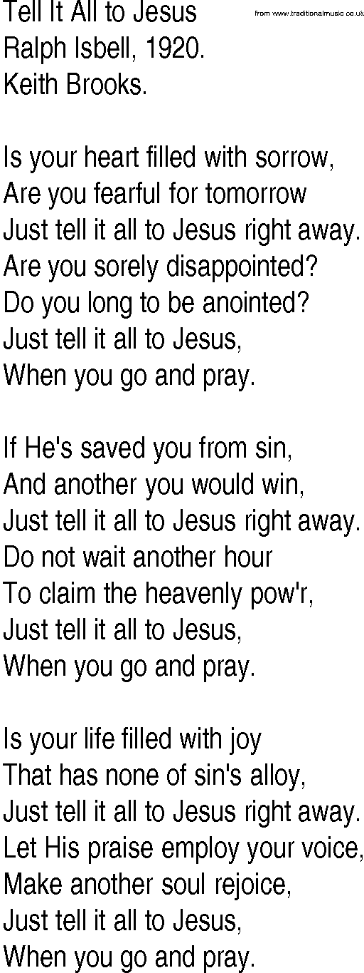 Hymn and Gospel Song: Tell It All to Jesus by Ralph Isbell lyrics