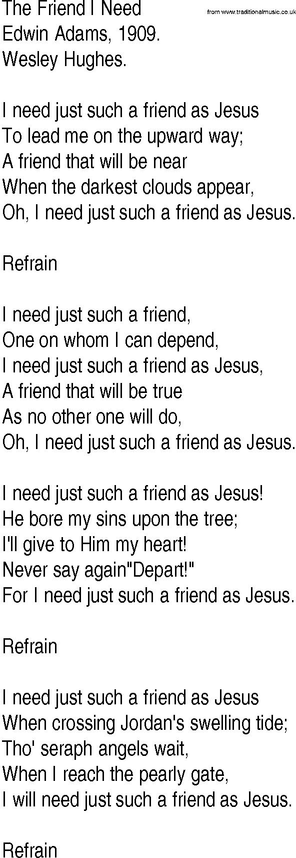 Hymn and Gospel Song: The Friend I Need by Edwin Adams lyrics
