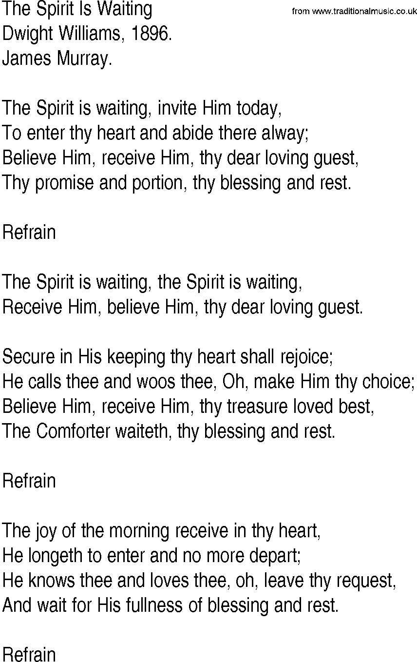 Hymn and Gospel Song: The Spirit Is Waiting by Dwight Williams lyrics