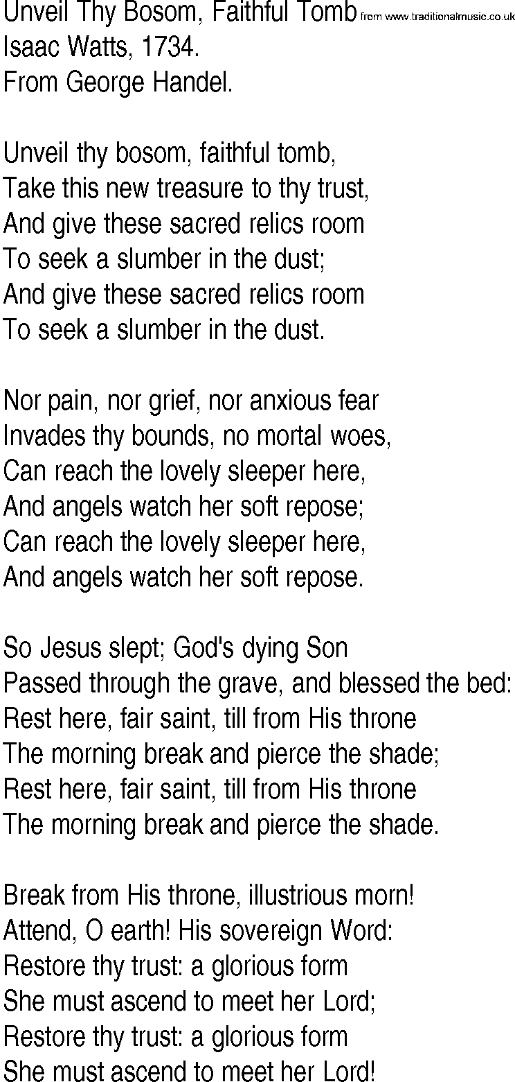 Hymn and Gospel Song: Unveil Thy Bosom, Faithful Tomb by Isaac Watts lyrics