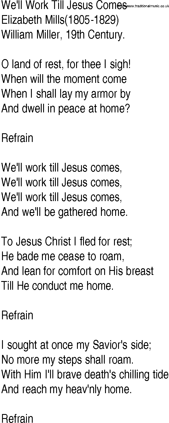 Hymn and Gospel Song: We'll Work Till Jesus Comes by Elizabeth Mills lyrics