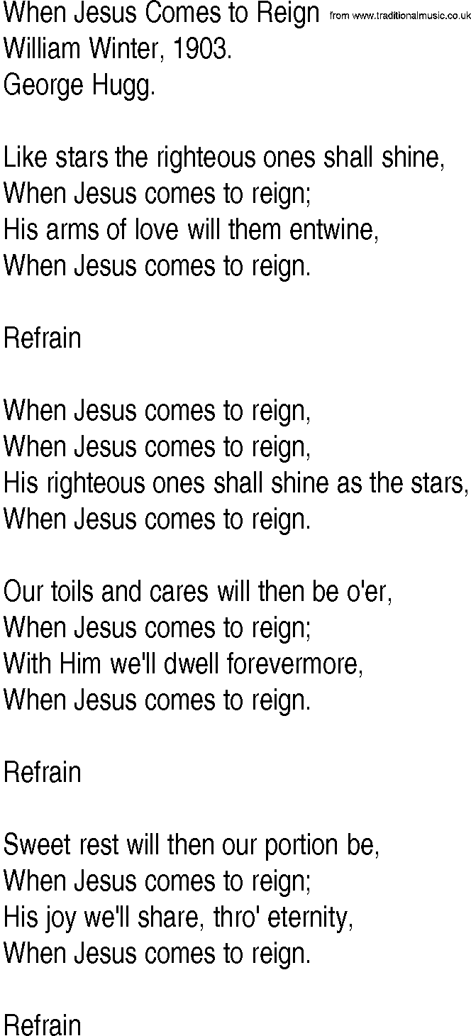 Hymn and Gospel Song: When Jesus Comes to Reign by William Winter lyrics