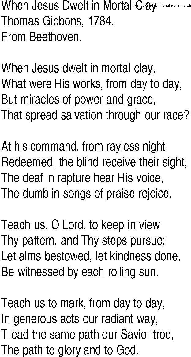 Hymn and Gospel Song: When Jesus Dwelt in Mortal Clay by Thomas Gibbons lyrics