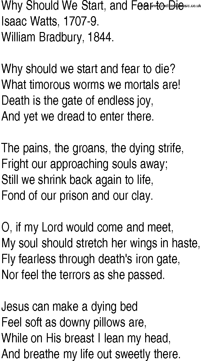 Hymn and Gospel Song: Why Should We Start, and Fear to Die by Isaac Watts lyrics