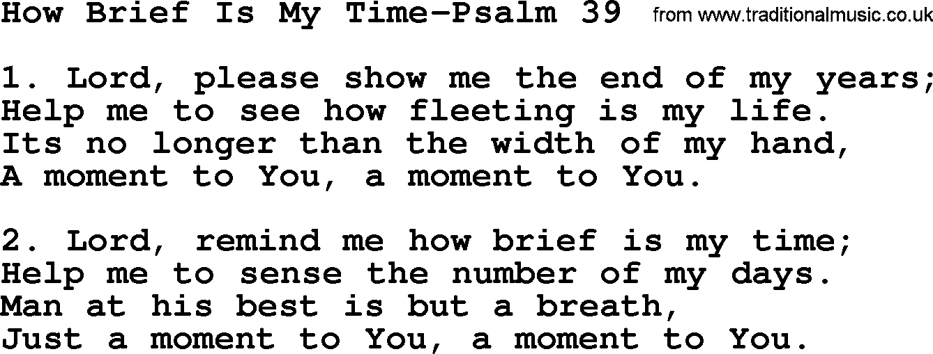 Hymns from the Psalms, Hymn: How Brief Is My Time-Psalm 39, lyrics with PDF