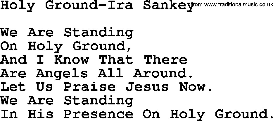Ira Sankey hymn: Holy Ground-Ira Sankey, lyrics