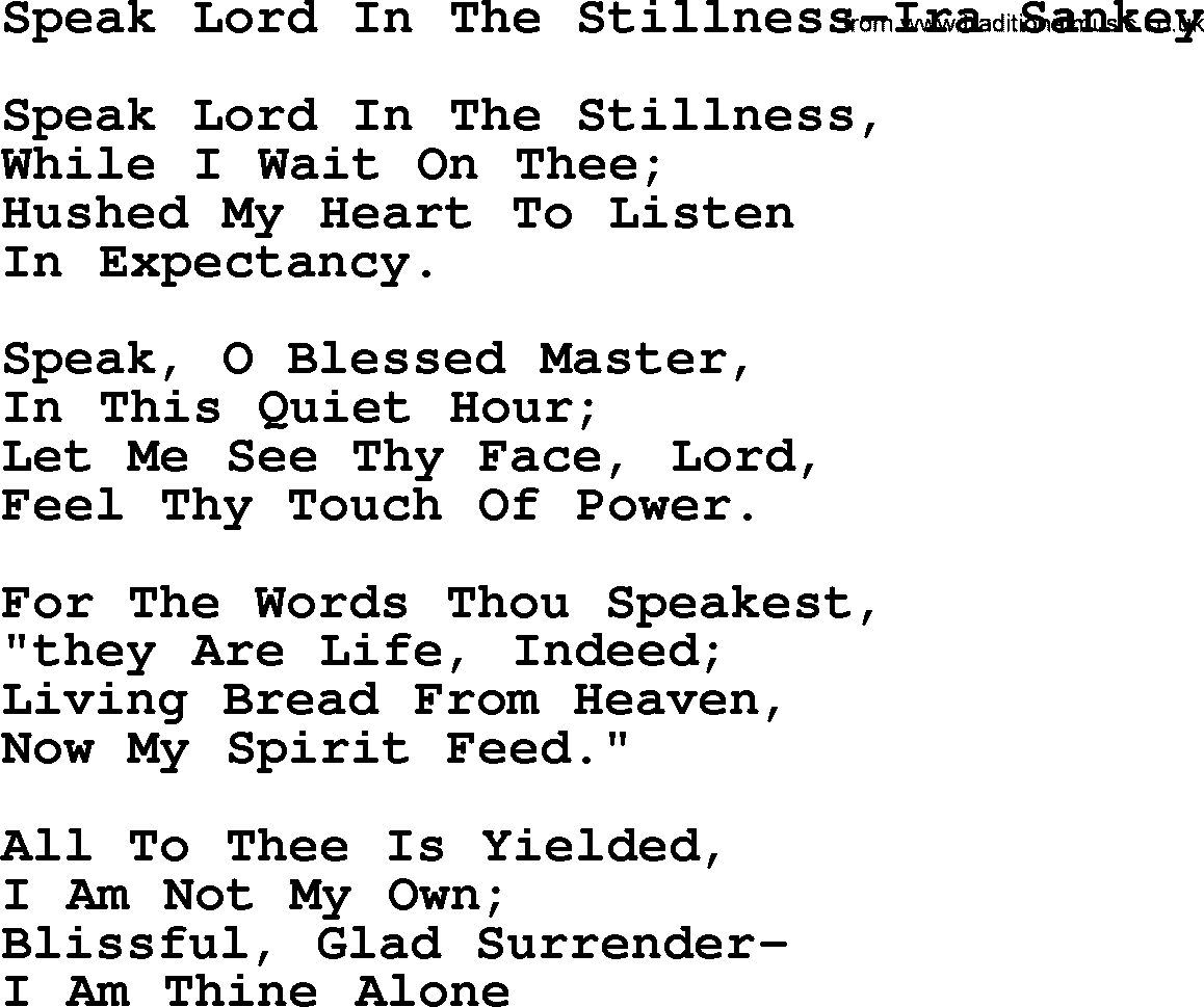Ira Sankey hymn: Speak Lord In The Stillness-Ira Sankey, lyrics