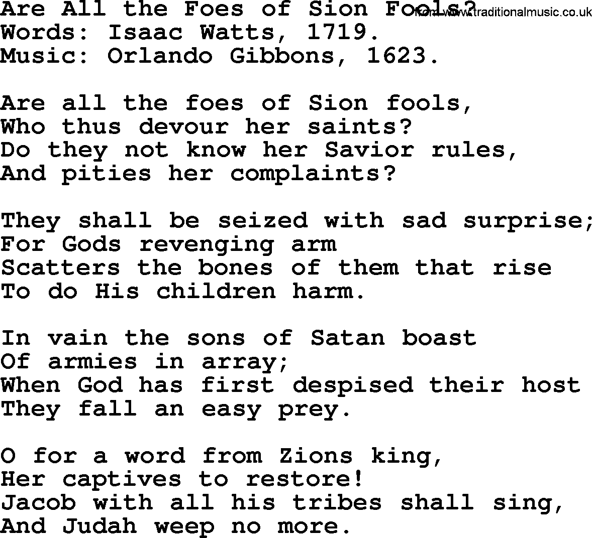 Isaac Watts Christian hymn: Are All the Foes of Sion Fools_- lyricss