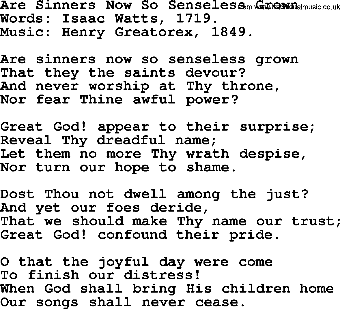 Isaac Watts Christian hymn: Are Sinners Now So Senseless Grown- lyricss