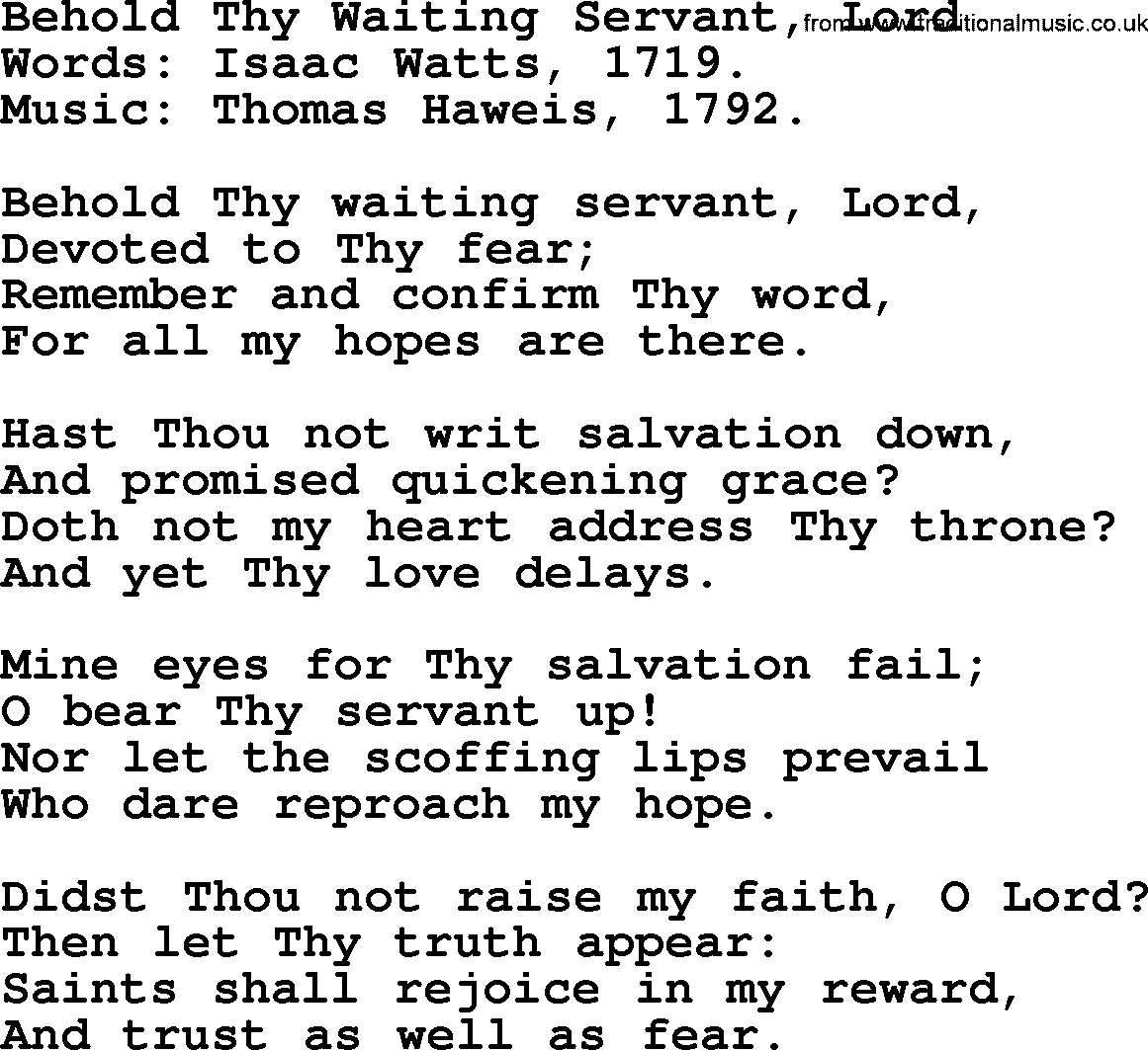 Isaac Watts Christian hymn: Behold Thy Waiting Servant, Lord- lyricss