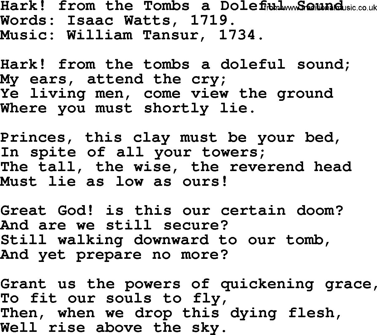 Isaac Watts Christian hymn: Hark! from the Tombs a Doleful Sound- lyricss