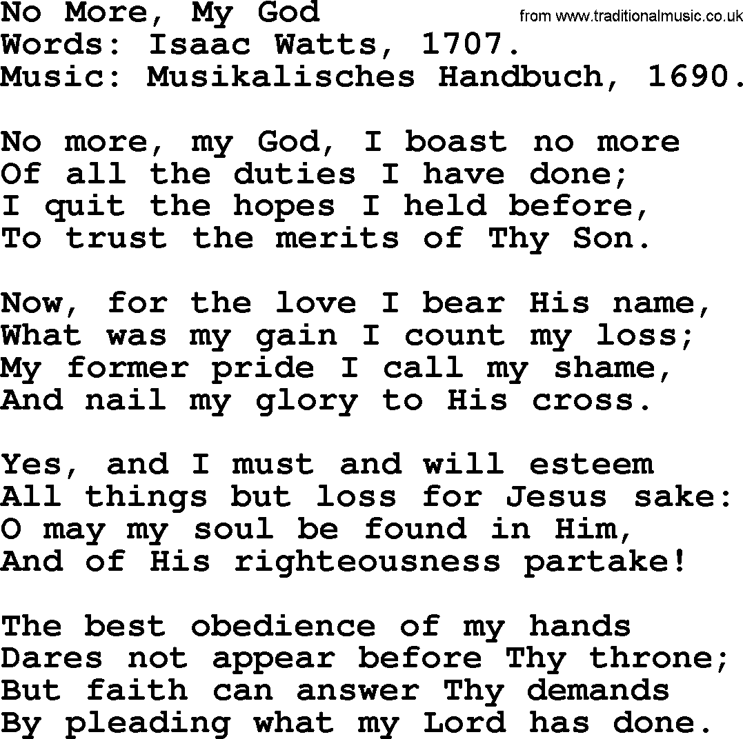 Isaac Watts Christian hymn: No More, My God- lyricss