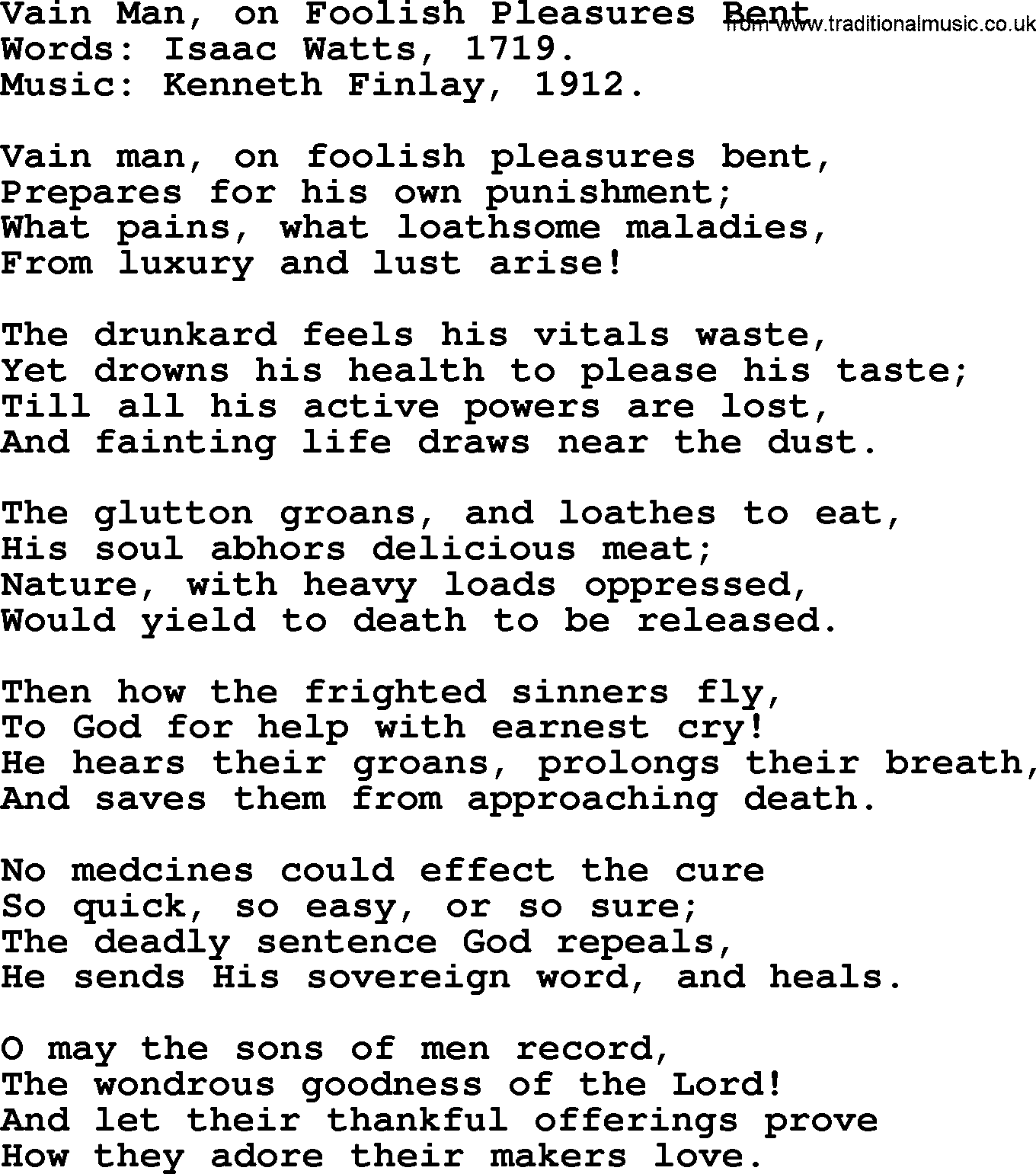 Isaac Watts Christian hymn: Vain Man, on Foolish Pleasures Bent- lyricss