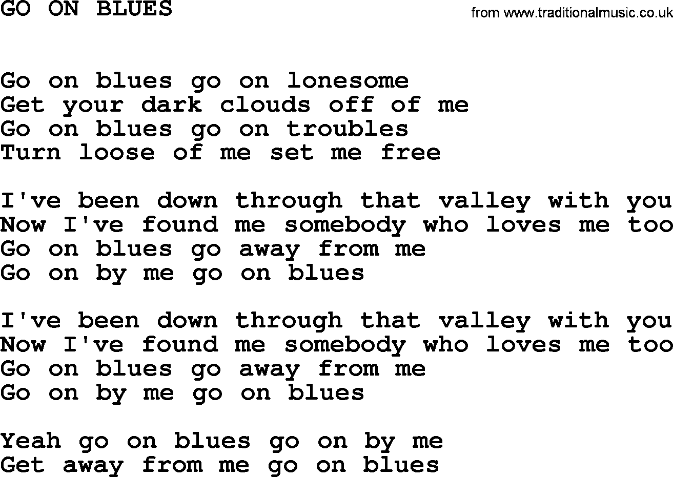 Johnny Cash song Go On Blues.txt lyrics
