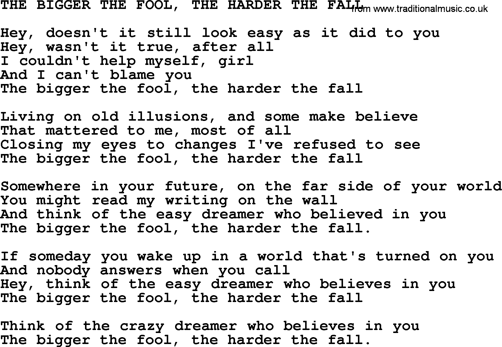 Kris Kristofferson song: The Bigger The Fool, The Harder The Fall lyrics