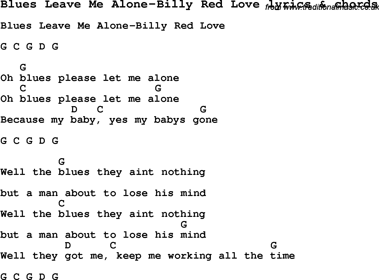 Love Song Lyrics for: Blues Leave Me Alone-Billy Red Love with chords for Ukulele, Guitar Banjo etc.